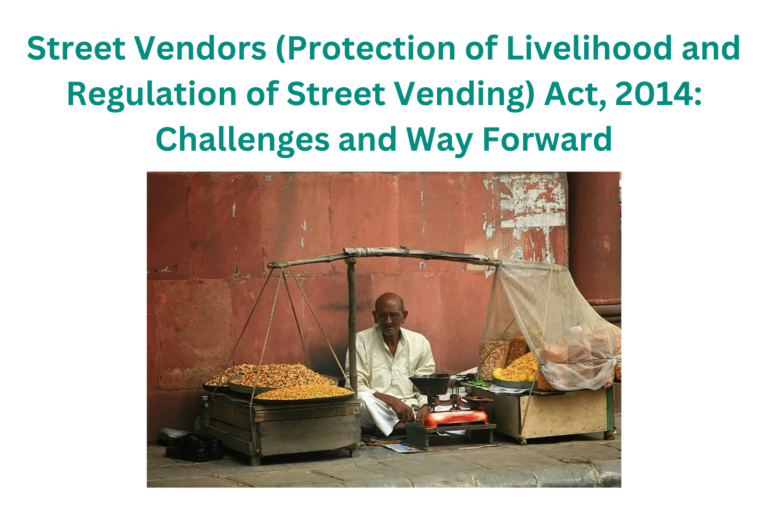 Street Vendors (Protection of Livelihood and Regulation of Street Vending) Act, 2014