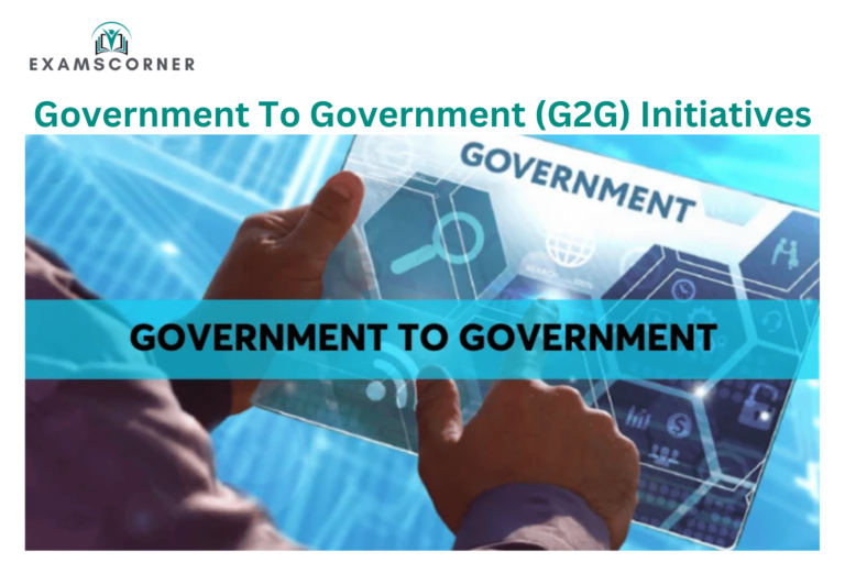 Government To Government (G2G) Initiatives