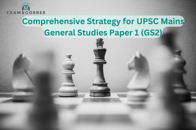 Comprehensive Strategy for UPSC Mains General Studies Paper 2 (GS2)