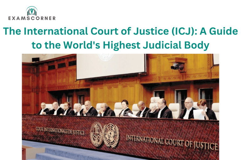 The International Court of Justice (ICJ) A Guide to the World's Highest Judicial Body