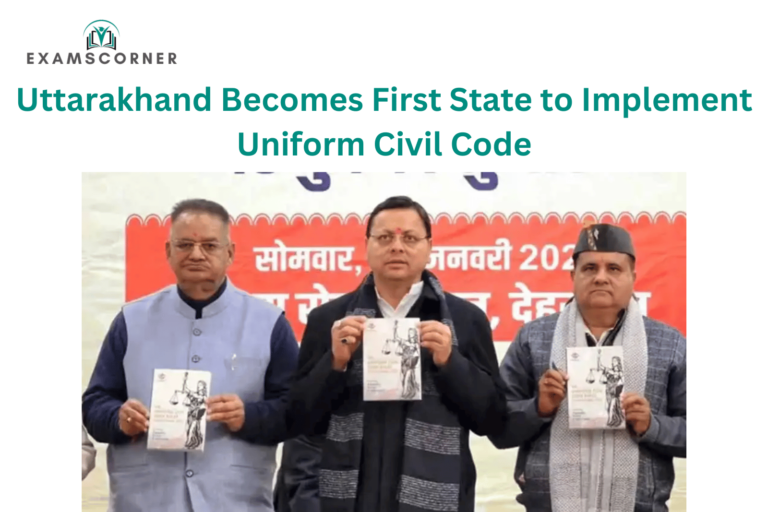 Uttarakhand Becomes First State to Implement Uniform Civil Code